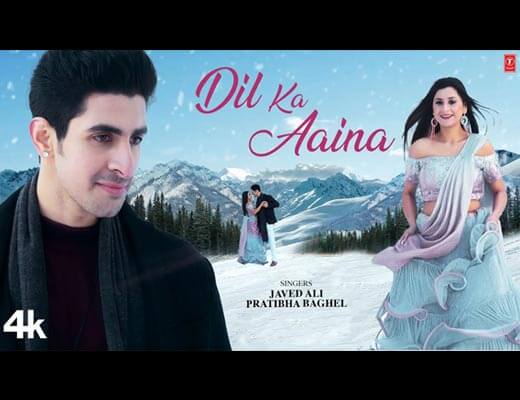 Dil Ka Aaina Lyrics – Javed Ali