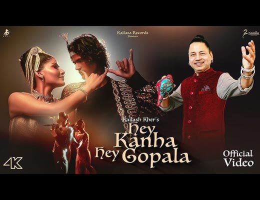 Hey Kanha Hey Gopala Lyrics – Kailash Kher