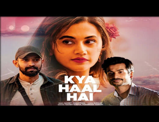 Kya Haal Hai Lyrics – Sachet Tandon