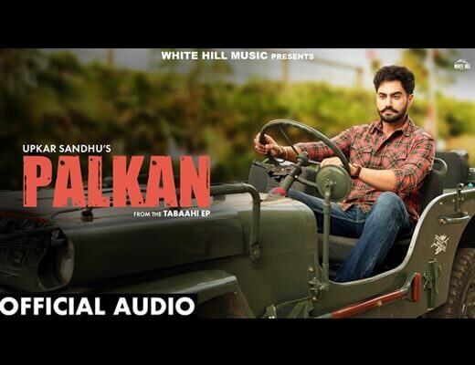 Palkan Lyrics – Upkar Sandhu