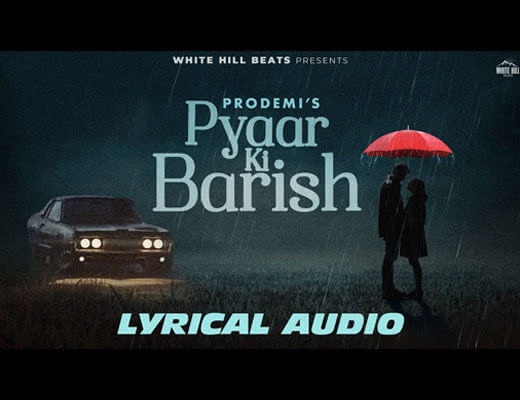 Pyaar Ki Barish Lyrics – Prodemi