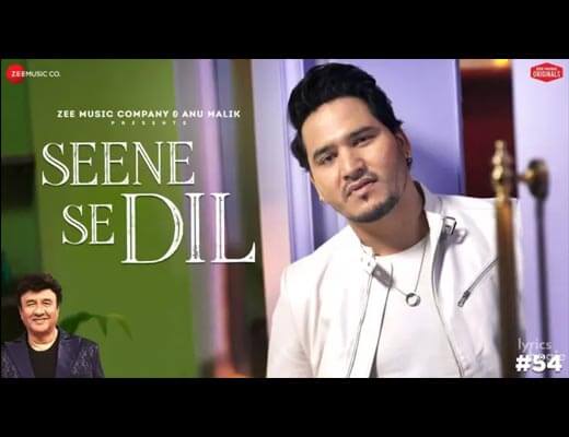 Seene Se Dil Lyrics – Dev Negi