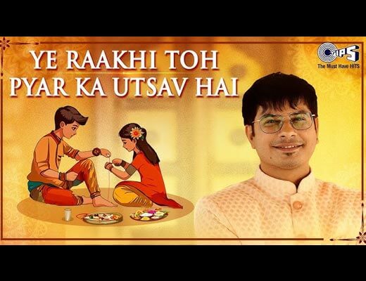 Ye Raakhi Toh Pyar Ka Utsav Hai Lyrics – Vicky D Parekh