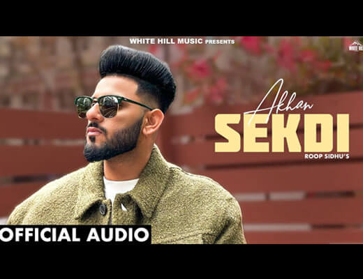 Akhan Sekdi Lyrics – Roop Sidhu