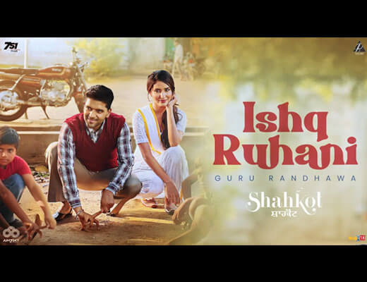 Ishq Ruhani Lyrics – Guru Randhawa