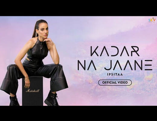 Kadar Na Jaane Lyrics – Ipsitaa