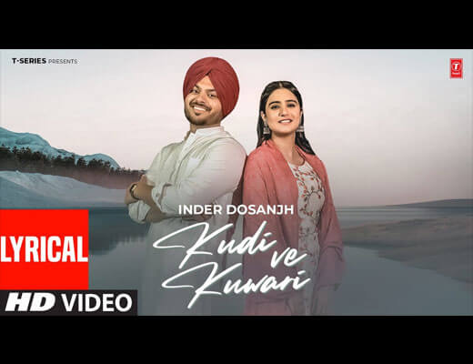 Kudi Ve Kuwari Lyrics – Inder Dosanjh