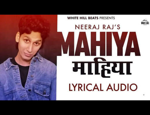 Mahiya Lyrics – Neeraj Rajawat