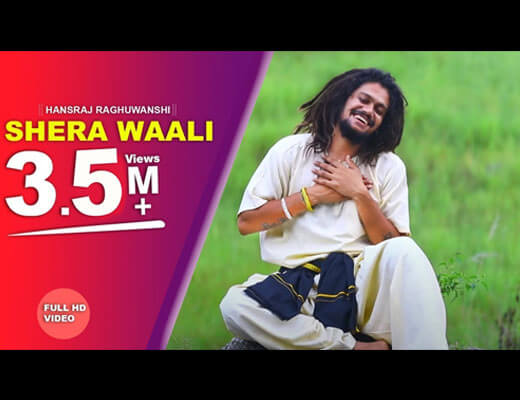 Sherawali Lyrics – Hansraj Raghuwanshi