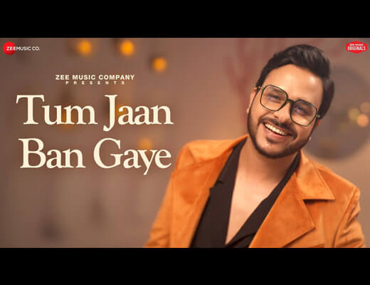 Tum Jaan Ban Gaye Lyrics – Rohit Dubey