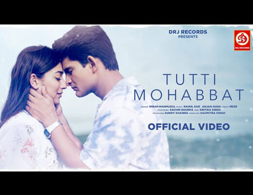 Tutti Mohabbat Lyrics – Imran Mahmudul