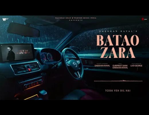 Batao Zara Lyrics – Darshan Raval