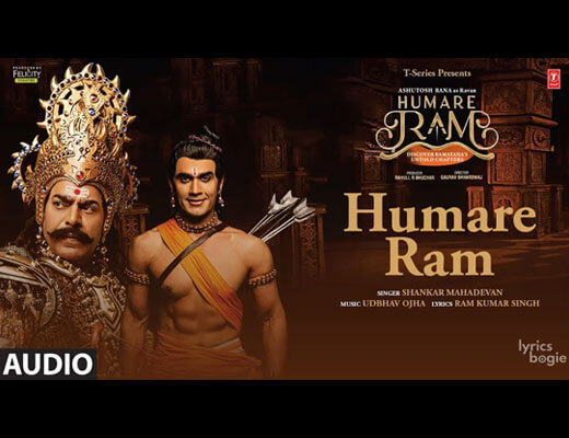 Humare Ram (Title Track) Lyrics – Shankar Mahadevan