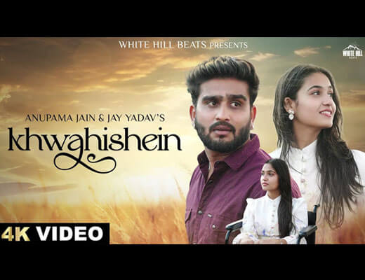 Khwahishein Lyrics – Anupama Jain