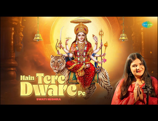 Main Tere Dware Pe Lyrics – Swati Mishra