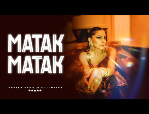 Matak Matak Lyrics – Kanika Kapoor