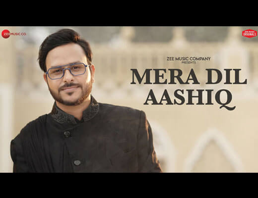 Mera Dil Aashiq Lyrics – Rohit Dubey