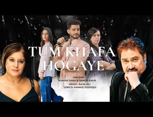 Tum Khafa Hogaye Lyrics – Kumar Sanu