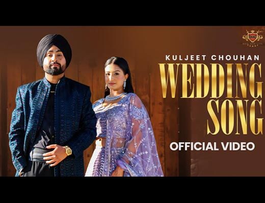 Wedding Song Lyrics – Kuljeet Chouhan