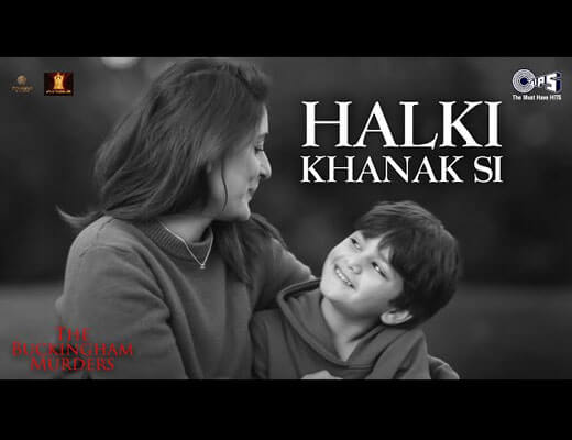 Halki Khanak Si Lyrics – Rekha Bhardwaj