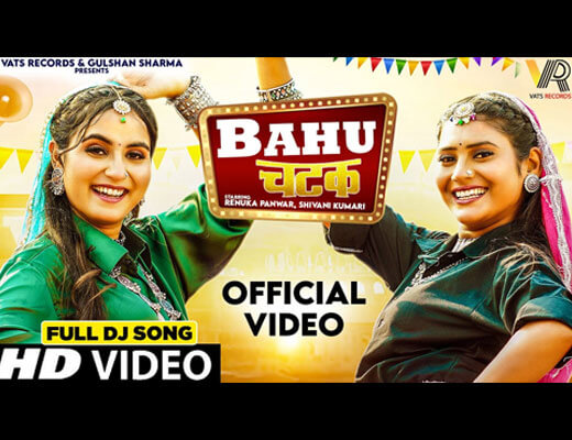 Bahu Chatak Lyrics – Renuka Panwar