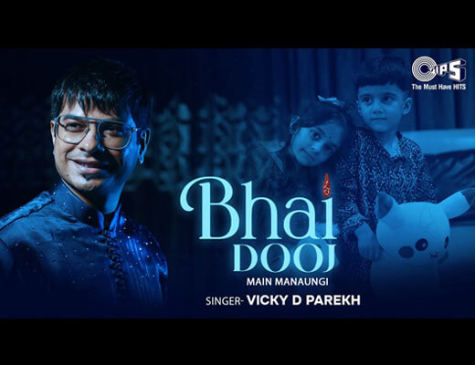 Bhai Dooj Main Manaungi Lyrics – Vicky D Parekh