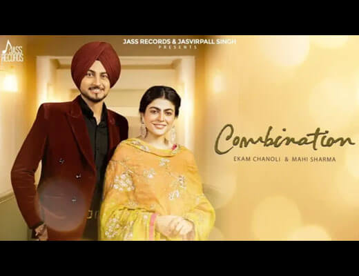 Combination Lyrics – Ekam Chanoli