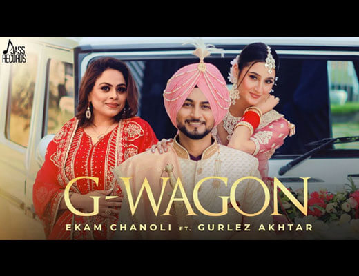 G Wagon Lyrics – Ekam Chanoli