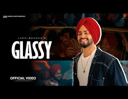 Glassy Lyrics – Lakhi Ghuman