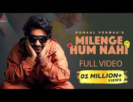 Milenge Hum Nahi Lyrics – Kunaal Verma