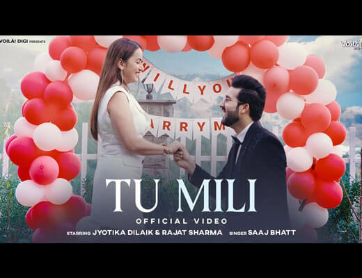 Tu Mili Lyrics – Saaj Bhatt