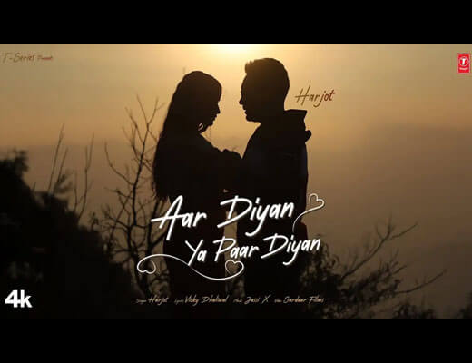 Aar Diyan Ya Paar Diyan Lyrics – Harjot