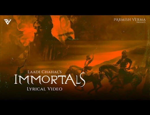 Immortals Lyrics – Laddi Chahal