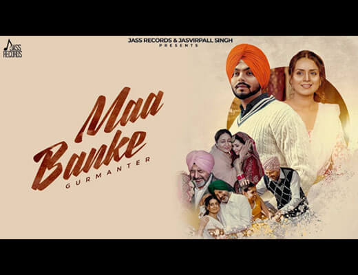 Maa Banke Lyrics – Gurmanter