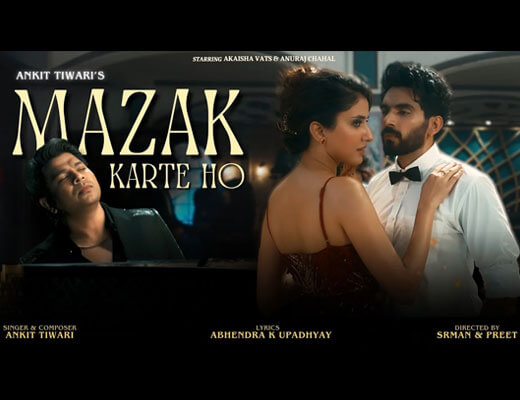 Mazak Karte Ho Lyrics – Ankit Tiwari