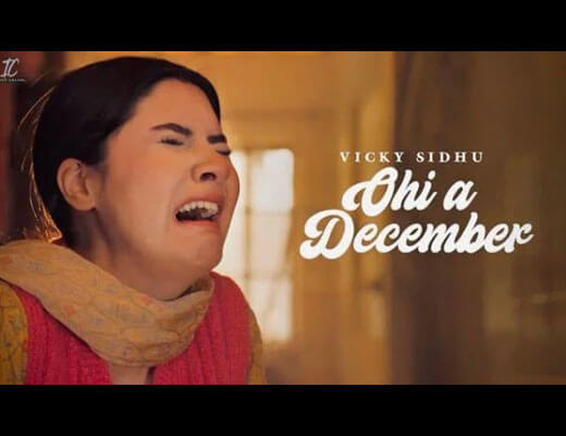 Ohi Aa December Lyrics – Vicky Sidhu