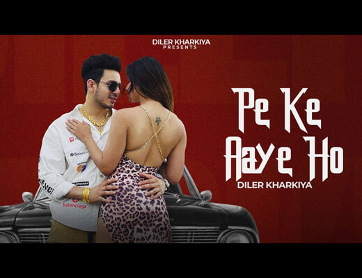 Pee Ke Aaye Ho Lyrics – Diler Kharkiya