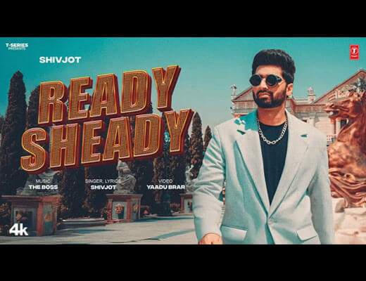 Ready Sheady Lyrics – Shivjot