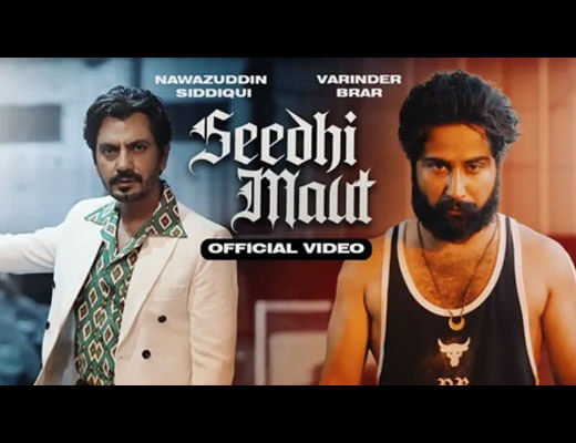 Seedhi Maut Lyrics – Varinder Brar