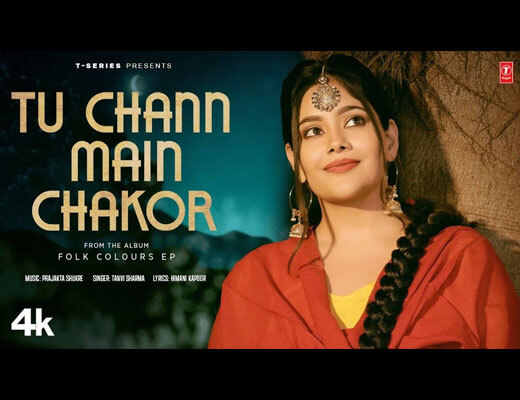 Tu Chann Main Chakor Lyrics – Tanvi Sharma