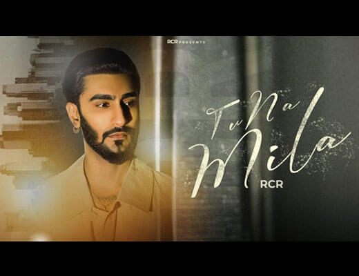 Tu Na Mila Lyrics – RCR