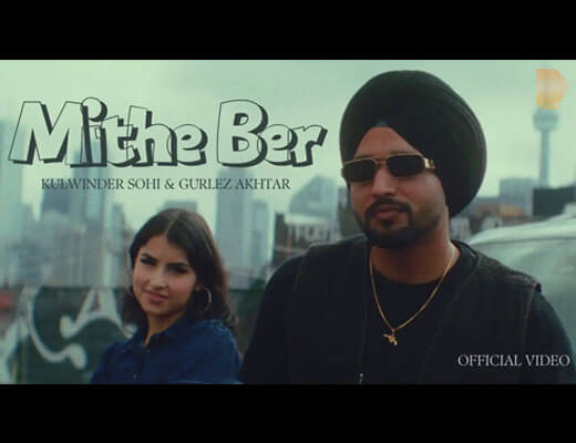 Mithe Ber Lyrics – Kulwinder Sohi