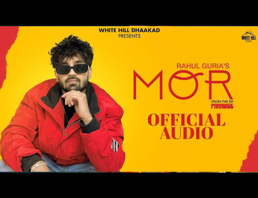 Mor Lyrics – Rahul Guria