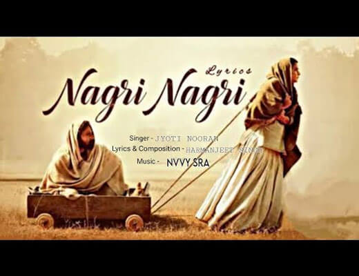 Nagri Nagri Lyrics – Jyoti Nooran